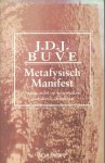 Buve, Dr. J.V.J. - Metafysisch Manifest (Nieuw zicht op wetenschap, godsdienst en moraal)