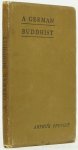 SCHULTZE, THEODOR - A German Buddhist (Oberpräsidialrat Theodor Schultze). A biographical sketch by Arthur Pfungst. Translated from the German by L.F. de Wilde.