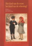 Groot, R. de & Ploeg, J.D. van der (red.) - Het kind van de eeuw: het kind van de rekening