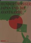 Husslein-Arco, Agnes, Harald Krejci & Axel Köhne - Hundertwasser. Japan und die Avantgarde. (Duitstalige uitgave)