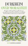 Emile Durkheim - (1) Over Moraliteit
