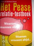 Pease, Allan & Barbara - Het Pease relatie-testboek. Waarom mannen niet...Waarom vrouwen altijd...