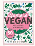 Niki Webster - Be more vegan Stap voor stap plantaardiger Niki Webster - Be more vegan Stap voor stap plantaardiger