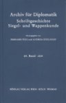 Irmgard Fees ,  Andrea Stieldorf - Archiv für Diplomatik, Schriftgeschichte, Siegel- und Wappenkunde