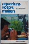 Mayland H J, vert. Hageman S G F, Paysan K omslag, tekeningen Haag S - Aquariumfoto`s maken Mayland H J, vert. Hageman S G F, Paysan K omslag, tekeningen Haag S - Aquariumfoto`s maken