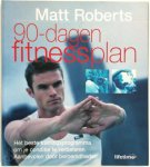 Matt Roberts 56649 - 90-dagen fitnessplan