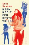 Erna Sassen - Neem nooit een beste vriend