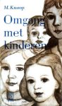 Knoop, M. - Omgang met kinderen