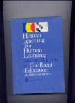 BROWN, GEORGE ISAAC - Human Teaching for Human Learning - an introduction to confluent education