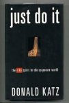 Katz, Donald - Just do it. The Nike spirit in the corporate world Katz, Donald - Just do it. The Nike spirit in the corporate world