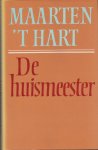 Hart, Maarten 't - De huismeester.