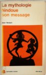 Jean Herbert 147169 - La Mythologie Hindoue Son Message