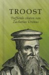 Ursinus, Zacharias - Troost. Treffende citaten van Zacharias Ursinus. Serie Pareltjes.