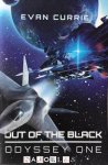 Evan Currie - Odyssey One. Book Four: Out of the Black