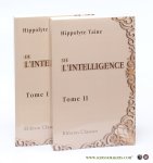Taine, Hippolyte. - De l'Intelligence [ 2 volumes ]. (This Elibron Classics Replica Edition is an unabridged facsimile of the edition published in 1878 by Hachette et Cie)