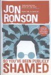 Ronson, Jon - So You've Been Publicly Shamed