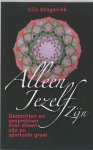 C. Zengerink - Alleen jezelf zijn gedachten en gesprekken over alleen zijn en spirituele groei