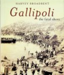 Broadbent, H - Gallipoli, the fatal shore