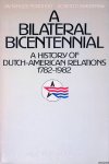 Nordholt, J.W. Schulte & Robert P. Swierenga - A Bilateral Bicentennial: A History of Dutch-American Relations, 1782-1982