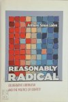 Anthony Simon Laden 218878 - Reasonably Radical Deliberative Liberalism and the Politics of Identity