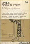 Faggi, Vico & Luigi Squarzina - Cinque Giorni al Porto due parti di Viggo Faggi e Luigi Squarzina