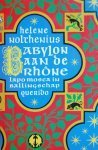 Nolthenius, Helene - Babylon aan de Rhône / Lapo Mosca in ballingschap