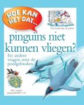 Harm Bekkering - Hoe Kan Het Dat Pinguins Niet Vliegen?