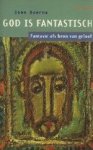 Coenraad M. Boerma (1931-). - God is fantastisch : fantasie als bron van geloof.