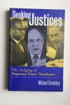 Comiskey, Michael - Seeking Justices  the judging of supreme court nominees