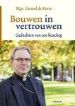 Gerard de Korte - Bouwen in vertrouwen