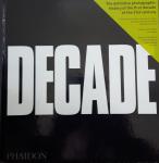 McNamee, Terence - Decade. The definitive photographic history of the first decade of the 21st century
