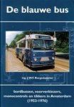 J.W.F. Burgemeester - De blauwe bus bordbussen, voorverkiezers, monocontrols en tikkers in AMsteredam (1953-1976)