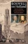 Boswell, James - Boswell en Holland. Met de volledige correspondentie met Belle van Zuylen