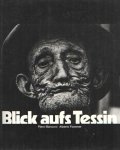 Bianconi, Piero (Text) / Flammer, Alberto (Fotos) - Blick aufs Tessin Bianconi, Piero (Text) / Flammer, Alberto (Fotos) - Blick aufs Tessin