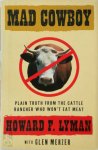 Howard F. Lyman ,  Glen Merzer 272174 - Mad Cowboy Plain Truth from the Cattle Rancher Who Won't Eat Meat