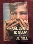 Ammaniti, Niccolò - Ik haal je op, ik neem je mee