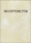 Leonhard Kuppers - Die Gottesmutter. Marienbild in Rheinland und Westfalen 2 volum