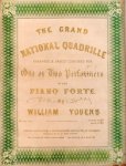 Youens, William: - The grand national quadrille arranged and partly composed for one or two performers on the piano forte