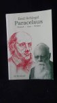 Schlegel, Emil, - Paracelsus. Filosoof, arts, profeet.