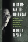 Robert Kaplan 74158 - De barmhartige diplomaat Bob Gersony en zijn cruciale rol in de grootste conflictgebieden van 1966 tot 2013