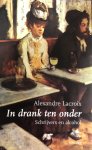 Alexandre Lacroix - In Drank Ten Onder