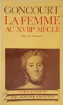 Edmond de Goncourt 233756 - La femme au dix-huitim̈e sic̈le
