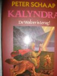 Schaap, Peter - Kalyndra. De Wolver is terug!