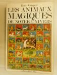 Gougaud Henri - Les Animaux Magiques  de Notre Univers