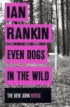 Ian Rankin, Ian Rankin - Even Dogs in the Wild
