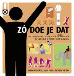 Fagerstrorm, D. & Smith, L.L. - Zó doe je dat / 501 onmisbare, overbodige en best wel handige dingen die je écht moet kunnen