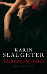 Karin Slaughter - Versplinterd