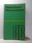 GUERIN Daniel - Het anarchisme (vertaling van L'anarchisme - 1965)