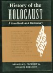 Edelheit, Abraham J., Edelheit, Hershel - History of the Holocaust : a handbook and dictionary
