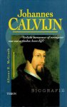 McGrath, Alistar E. - McGrath, Alistar E.-Johannes Calvijn